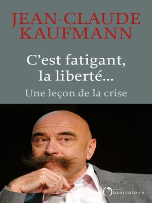 cover image of C'est fatigant, la liberté...